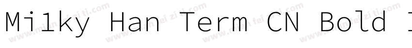 Mi1ky Han Term CN Bold Italic字体转换